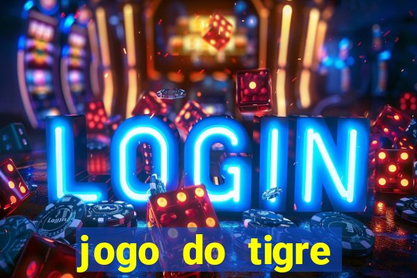 jogo do tigre gratis teste